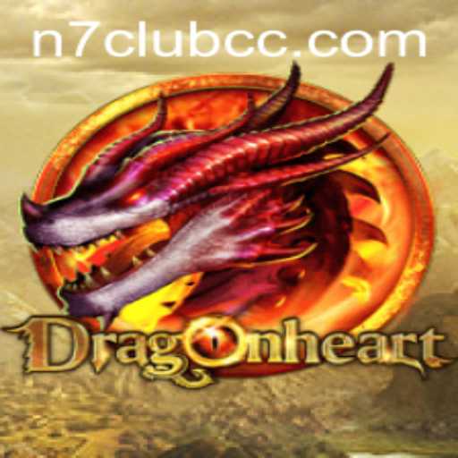 Exploring DragonHeart: The Adventure Awaits with N7club