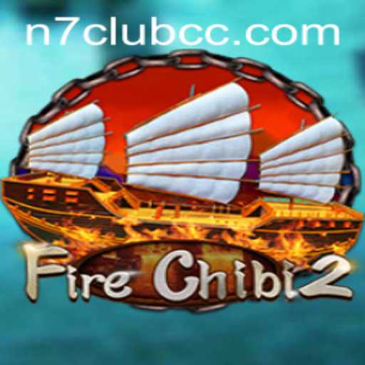The Exciting World of FireChibi2: A Look into the Game and N7club