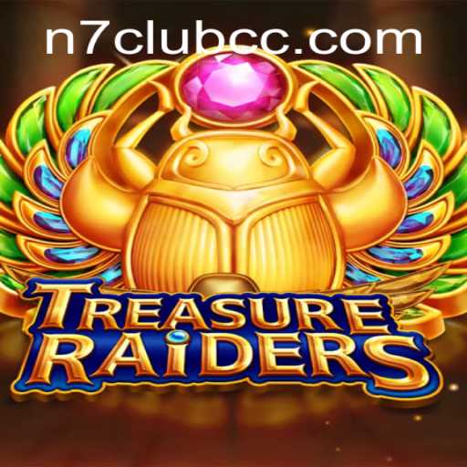 Journey into Adventure with TREASURERAIDERS: Exploring the Thrills of N7club